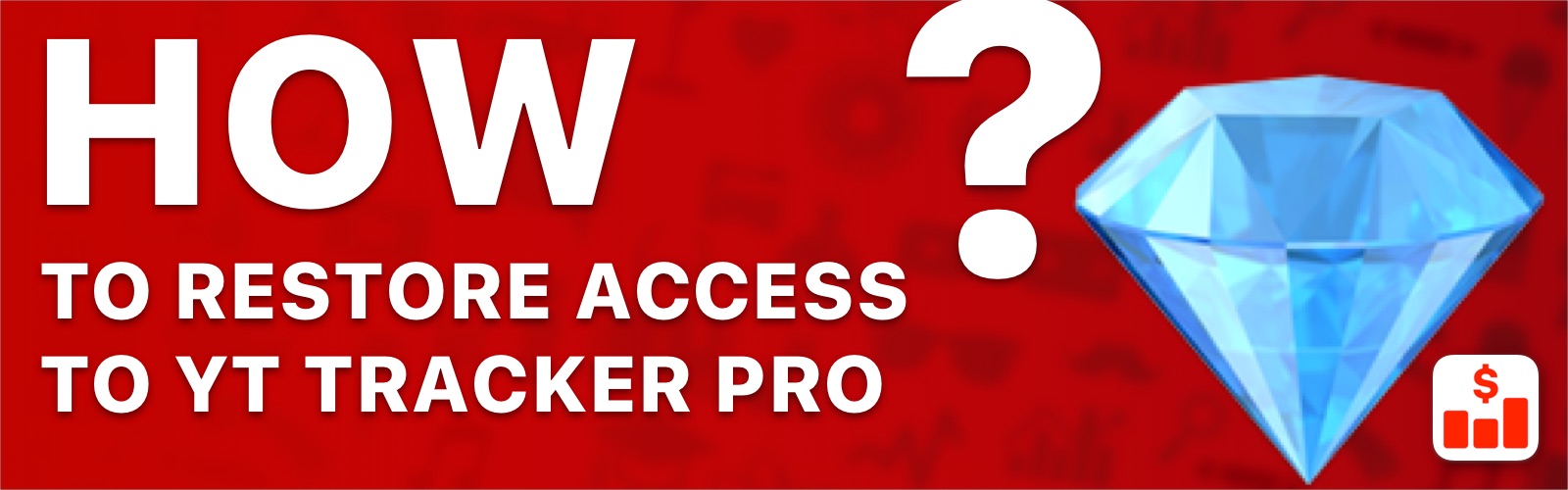 How to restore my access to YT Tracker Pro?