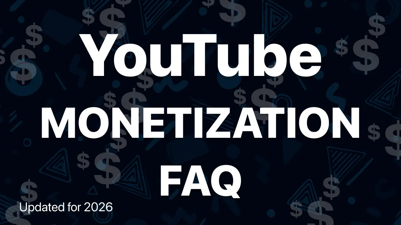 YouTube Monetization Requirements 2025: Full FAQ (30 Questions)